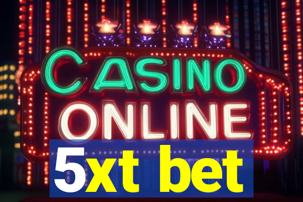 5xt bet